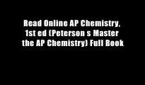 Read Online AP Chemistry, 1st ed (Peterson s Master the AP Chemistry) Full Book