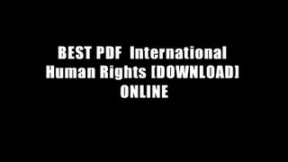 BEST PDF  International Human Rights [DOWNLOAD] ONLINE