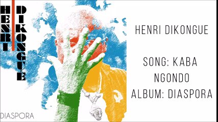 Henri Dikongue- Kaba Ngondo