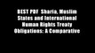 BEST PDF  Sharia, Muslim States and International Human Rights Treaty Obligations: A Comparative