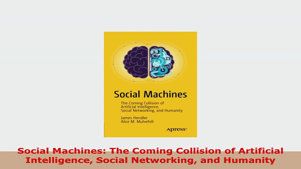 READ ONLINE  Social Machines The Coming Collision of Artificial Intelligence Social Networking and