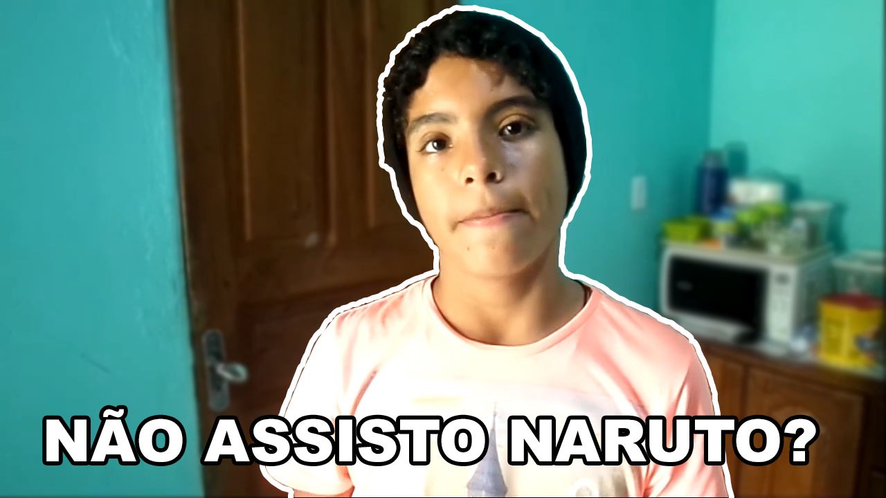 EU NÃO ASSISTO NARUTO? ‹ EDUARDO ›