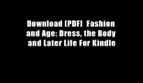 Download [PDF]  Fashion and Age: Dress, the Body and Later Life For Kindle