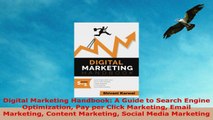 DOWNLOAD  Digital Marketing Handbook A Guide to Search Engine Optimization Pay per Click Marketing