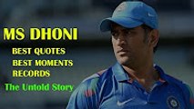 MS Dhoni Quotes The Untold Story-Every Fan Should Know-Best Moments
