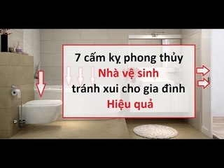 7 cấm kỵ phong thủy nhà vệ sinh tránh xui cho gia đình || Tâm linh 24h