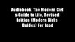 Audiobook  The Modern Girl s Guide to Life, Revised Edition (Modern Girl s Guides) For Ipad