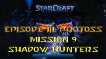 Starcraft Mass Recall - Hard Difficulty - Episode III: Protoss - Mission 9: Shadow Hunters A