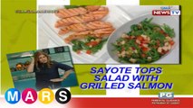 Mars Masarap: Salmon and Sayote tops Salad