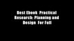 Best Ebook  Practical Research: Planning and Design  For Full