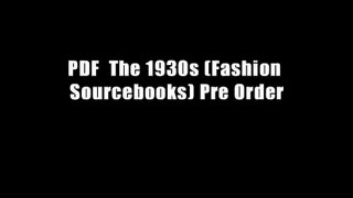 PDF  The 1930s (Fashion Sourcebooks) Pre Order