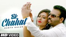 Ek Chahat Song HD Video Kaler Kanth 2017 AP Singh Latest Punjabi Songs