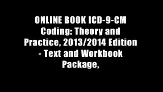 ONLINE BOOK ICD-9-CM Coding: Theory and Practice, 2013/2014 Edition - Text and Workbook Package,