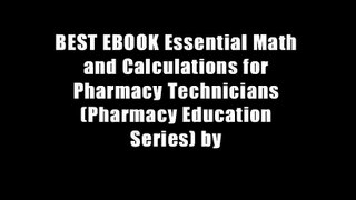 BEST EBOOK Essential Math and Calculations for Pharmacy Technicians (Pharmacy Education Series) by