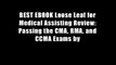 BEST EBOOK Loose Leaf for Medical Assisting Review: Passing the CMA, RMA, and CCMA Exams by