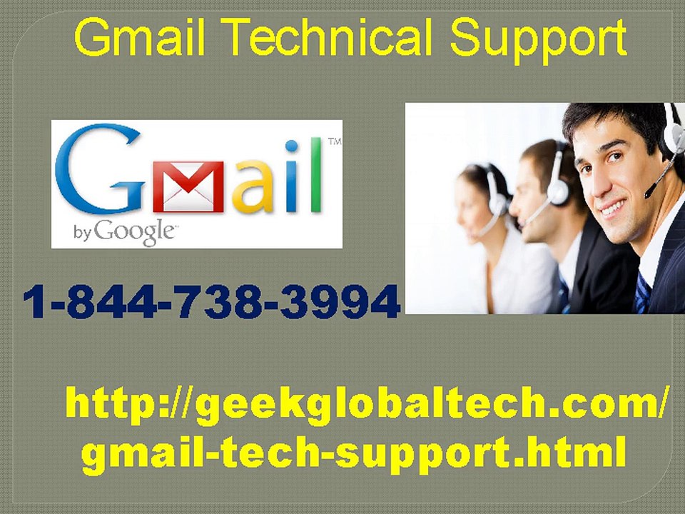 2.	Just make a single call on 1-844-738-3994 for Gmail Tech Support