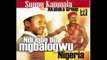 Sunny Kampala - Ndi Igbo Bu Mgbologwu Nigeria [Igbo Highlife]