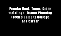 Popular Book  Teens  Guide to College   Career Planning (Teen s Guide to College and Career