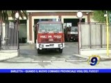 Barletta | Quando il nuovo Comando provinciale Vigili del fuoco?