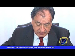 Andria | Centrare le periferie, 18milioni di euro in arrivo per la Bat