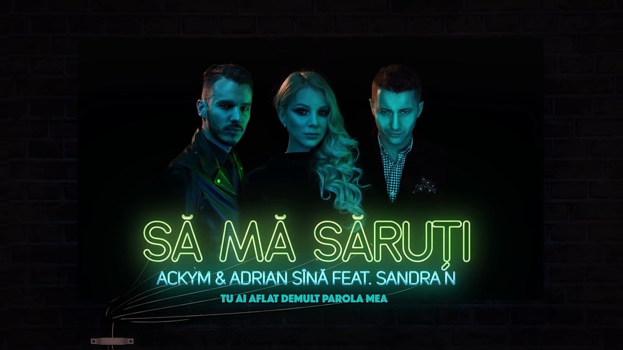 Ackym & Adrian Sina feat. Sandra N - Sa ma saruti