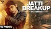 Jatti Vs Breakup Song HD Video Malki Randhawa 2017 Latest Punjabi Songs