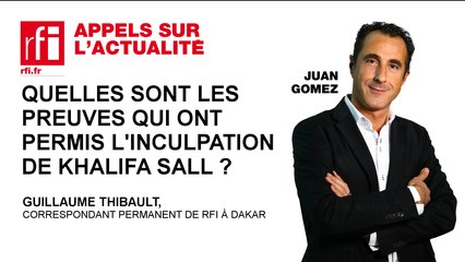 Quelles sont les preuves qui ont permis l'inculpation de Khalifa Sall ?