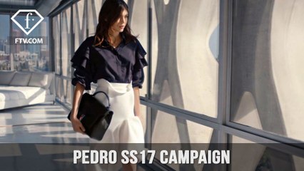 Pedro SS17 Campaign | FTV.com