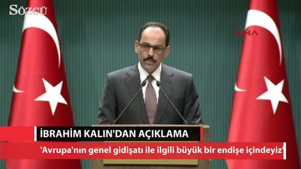 İbrahim Kalın: 'Türkiye, Avrupa’nın geleceğinden endişeli'