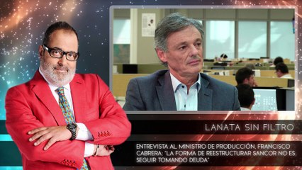 Entrevista al Ministro de Producción, Francisco Cabrera: “La forma de reestructurar Sancor no es seguir tomando deuda”