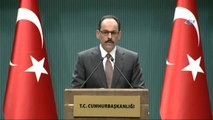 Cumhurbaşkanlığı Sözcüsü İbrahim Kalın: 