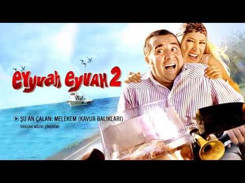 Melekem (Kavur Balıkları) - Eyyvah Eyvah 2 Orijinal Film Müzikleri