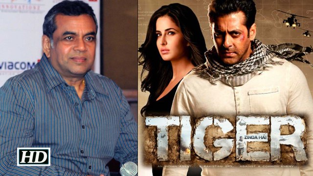Paresh Rawal to join Katrina- Salman for 'Tiger Zinda Hai'