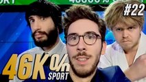 46000% SPORT #22 - La Fight