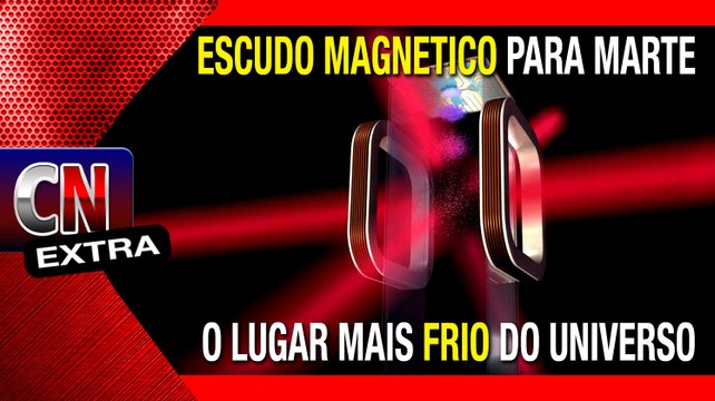 Nasa estuda gigantesco Campo Magnetico para restaurar Marte | Cientistas vão criar o lugar mais frio do universo | Ed013