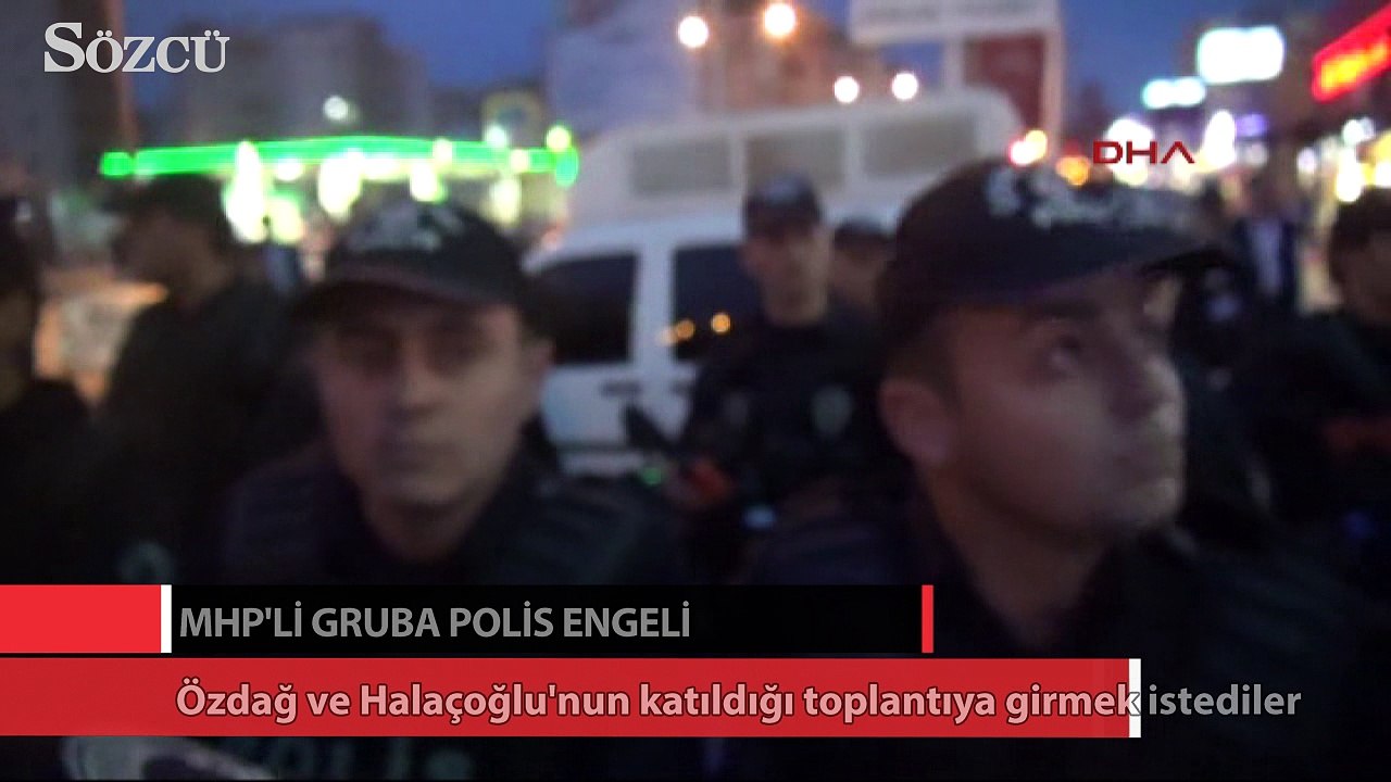 Toplantıya girmek isteyen grubu polis engelledi