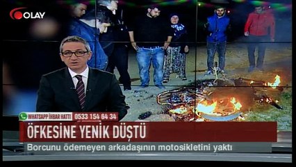 Borcunu ödemeyen arkadaşının motorunu yaktı (Haber 09 03 2017)