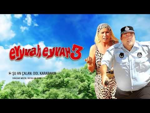 Eyyvah Eyvah 3 - Dol Karabakır (Orijinal Film Müzikleri)