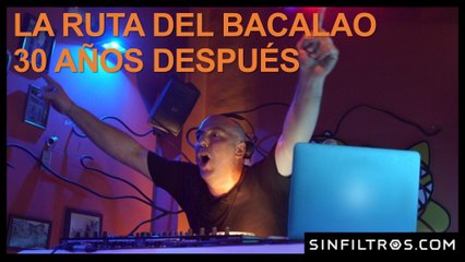 La Ruta del Bacalao, 30 años después | Sinfiltros.com