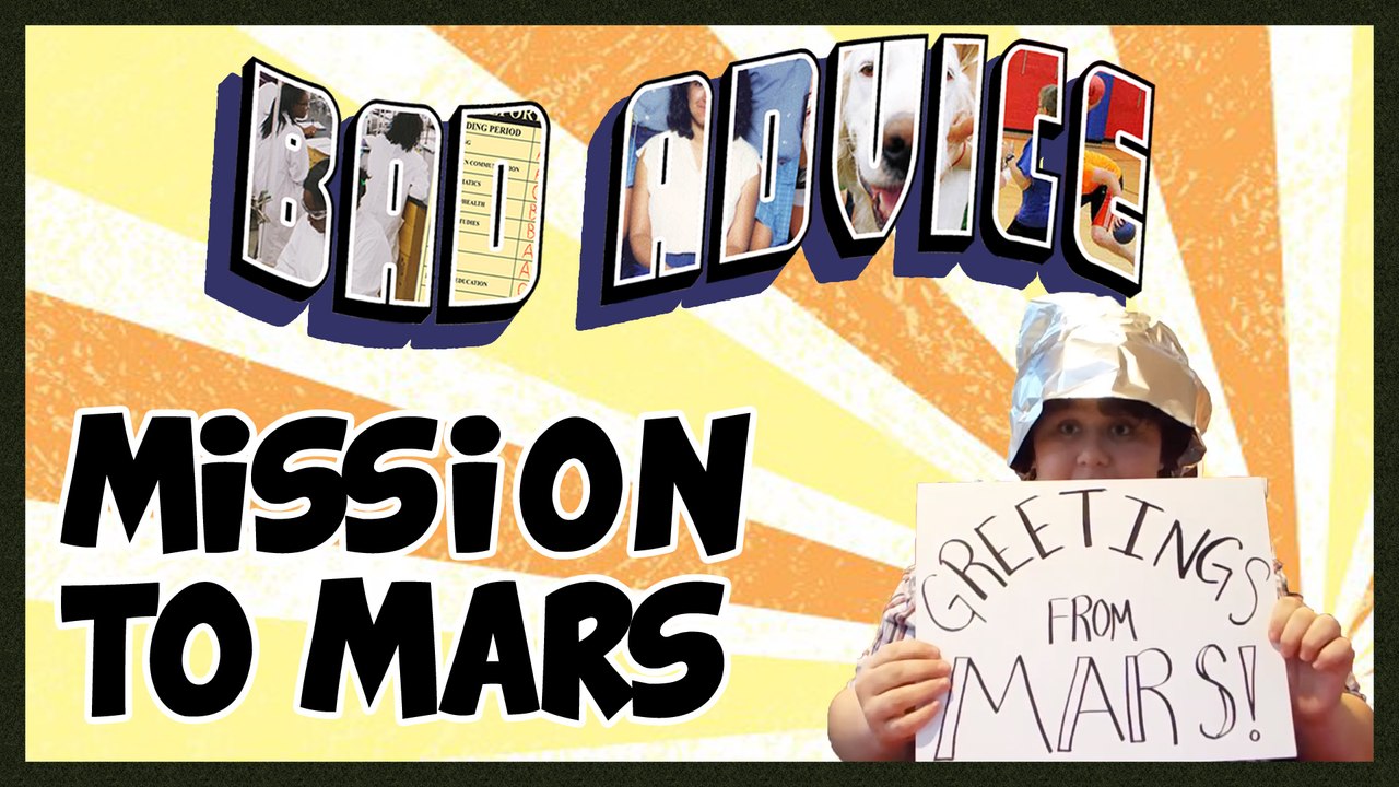 Bad Advice with Jeremy - Mission to Mars
