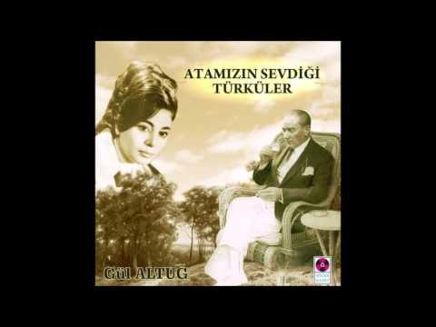 İnce Giyerim - Gül Altuğ | Atamızın Sevdiği Türküler