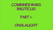 TRANSFORMERS BRUTICUS PART 1 - COMBINER WARS ONSLAUGHT-mUx6EmB8P