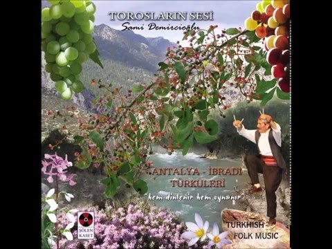 Tek Tek Atarsın - Antalya - Akseki - İbradı - Ormana Yöresi Türküleri - Sami Demircioğlu