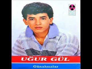 Seveceksen Gel - Uğur Gül