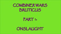 TRANSFORMERS BRUTICUS PART 1 - COMBINER WARS ONSLAUGHT-m