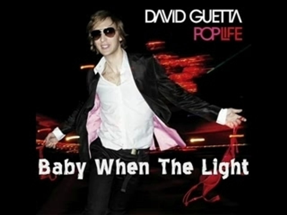 David Guetta - Baby When The Light