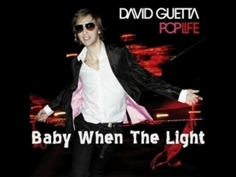David Guetta - Baby When The Light