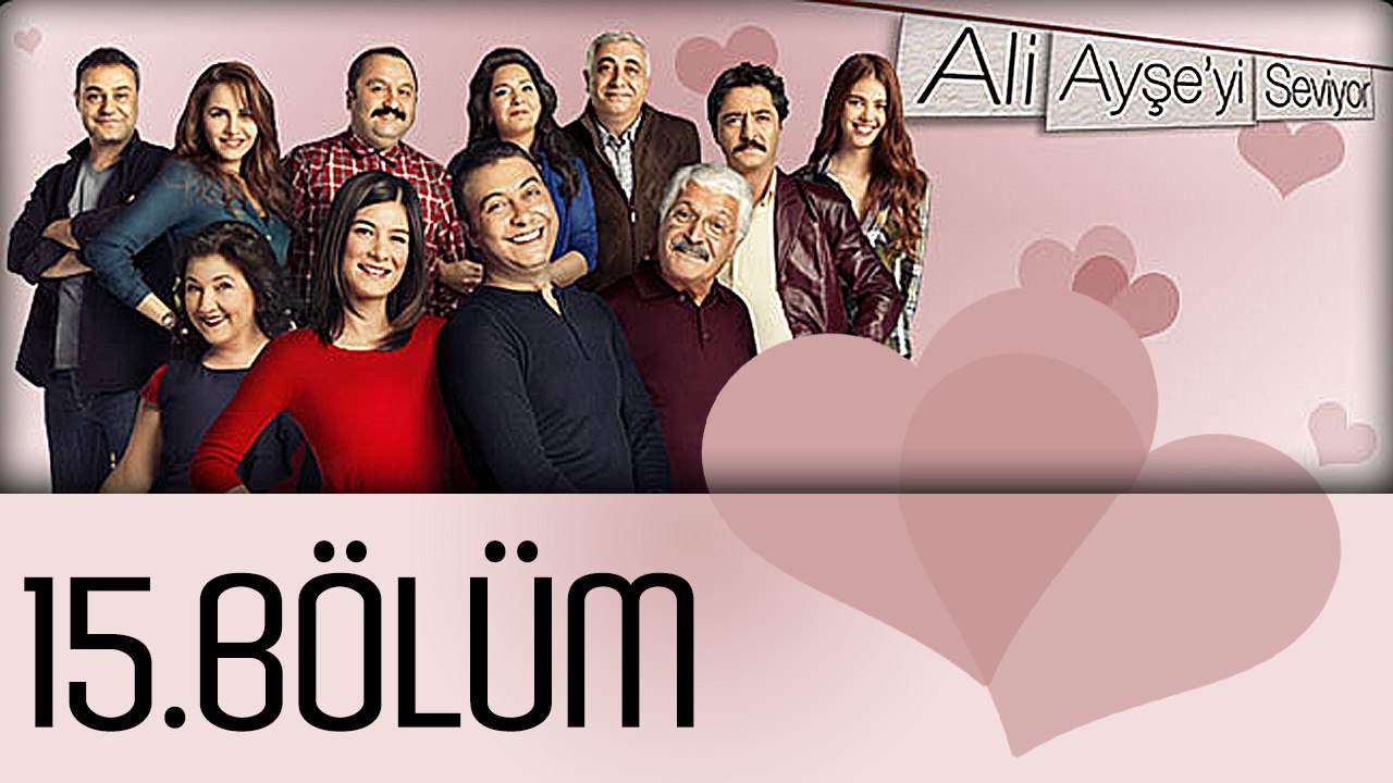 Ali Ayşe'yi Seviyor - 15.Bölüm