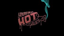 Young M.A -Hot Sauce- (Official Audio)