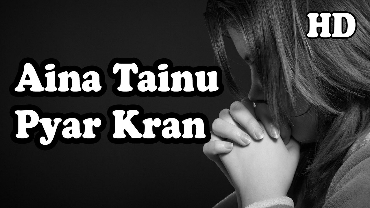 Aina Tainu Pyar Kran by Balkar Sidhu